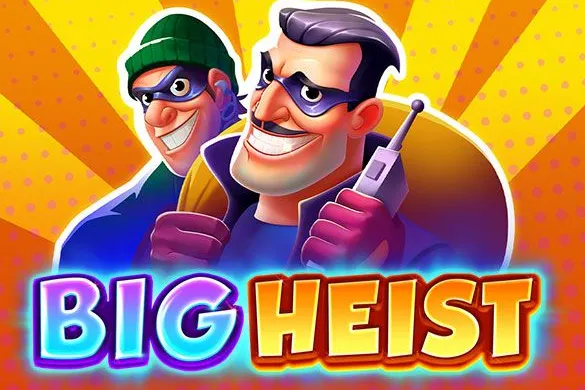 Big Heist slot